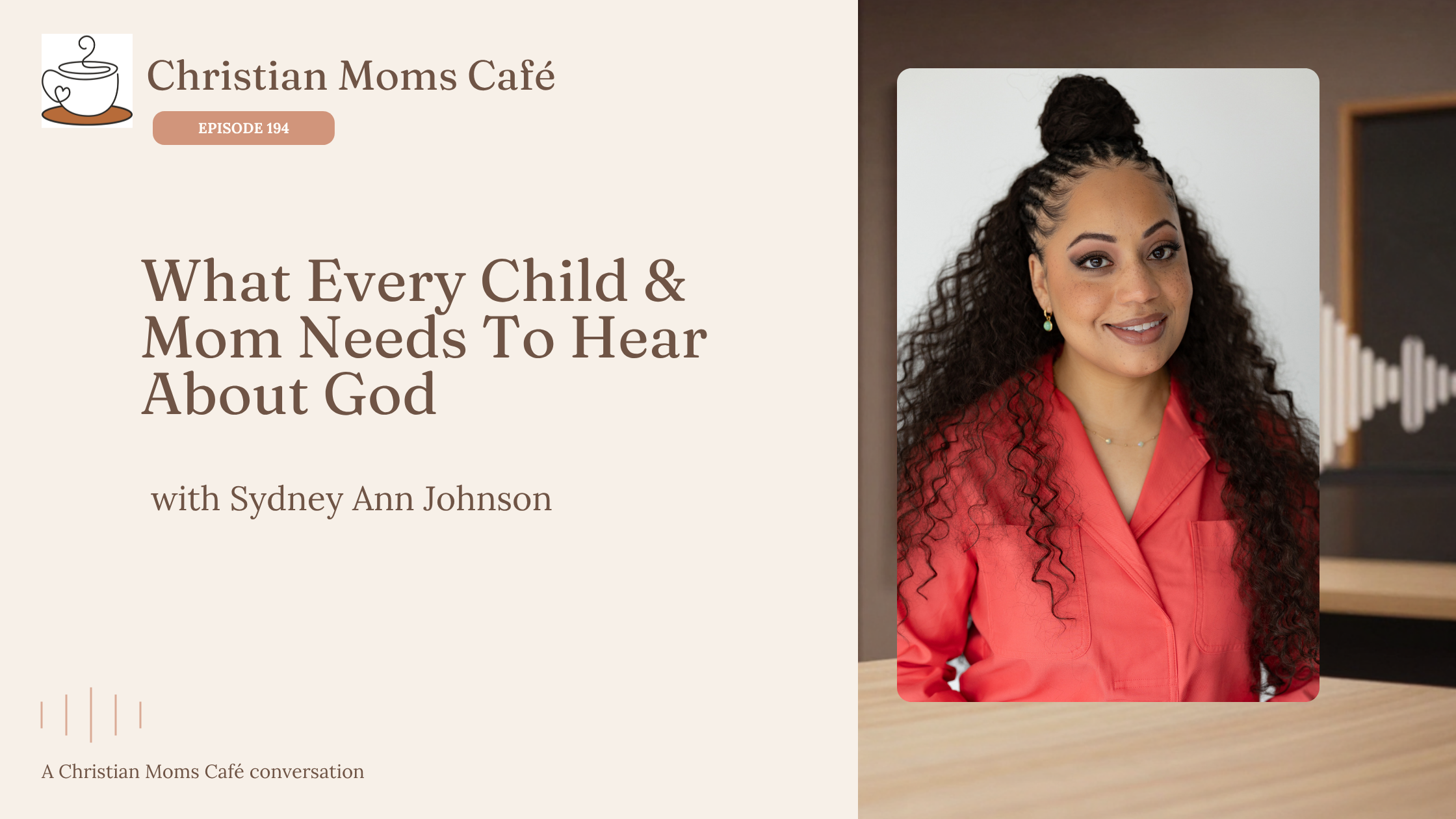 194. What Every Child (& Mom) Needs to Hear About God